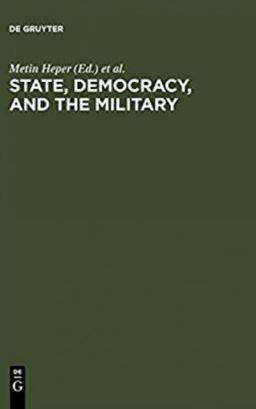 State, Democracy, and The Military