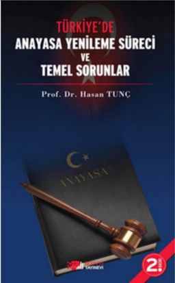 Türkiye'de Anayasa Yenileme Süreci ve Temel Sorunlar