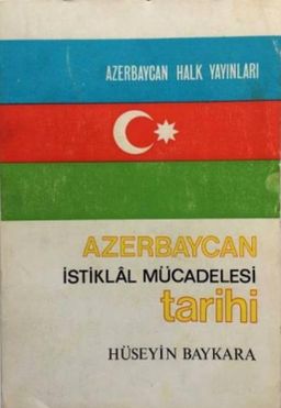 Azerbaycan İstiklal Mücadelesi Tarihi