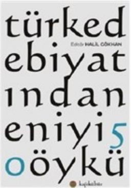 Türk Edebiyatından En İyi 50 Öykü