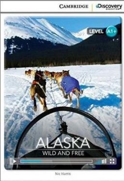 Alaska: Wild and Free
