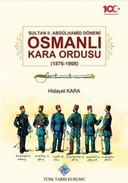 Sultan II. Abdülhamid Dönemi Osmanlı Kara Ordusu