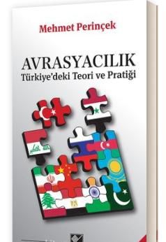 Avrasyacılık Türkiye'deki Teori ve Pratiği
