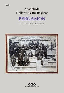Pergamon – Anadolu’da Hellenistik Bir Başkent