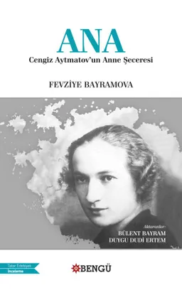 Ana - Cengiz Aytmatov'un Anne Şeceresi
