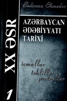 XX Əsr Azərbaycan Ədəbiyyatı Tarixi - 1. Cild