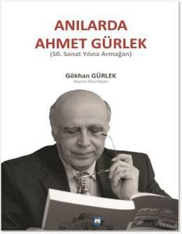 Anılarda Ahmet Gürlek
