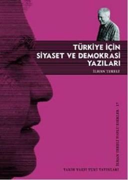 Türkiye İçin Siyaset ve Demokrasi Yazıları