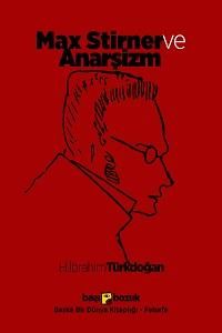 Max Stirner ve Anarşizm