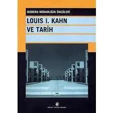 Louis 1. Kahn ve Tarih