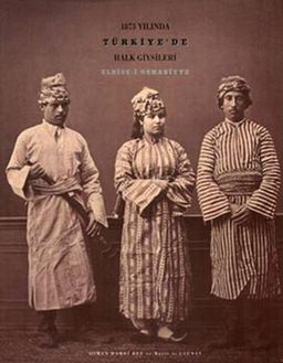 1873 yılında Türkiye'de Halk Giysileri