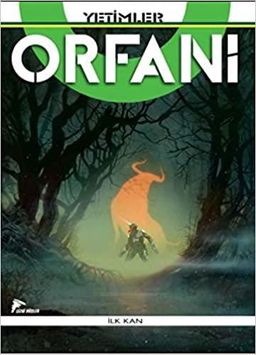 Orfani - İlk Kan