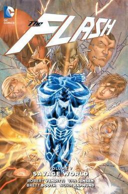 The Flash, Vol. 7: Savage World (Flash Nuevo Universo DC #9)