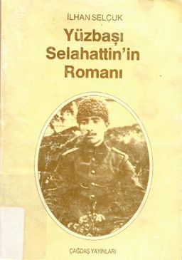 Yüzbaşı Selahattin'in Romanı - 1. Kitap