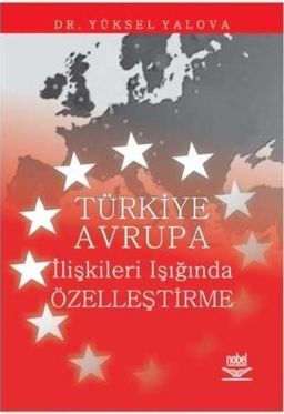 Türkiye Avrupa İlişkileri Işığında Özelleştirme