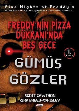 Freddy’nin Pizza Dükkanı'nda Beş Gece - 1. Kitap / Gümüş Gözler