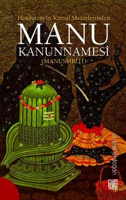 Hinduizm'in Kutsal Metinlerinde Manu Kanunnamesi ( Manusmriti )
