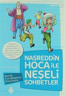 Nasreddin Hoca ile Neşeli Sohbetler 1 - Kavuk Çocukluğunu Hatırlamış