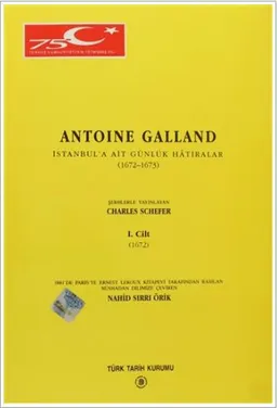 Antoine Galland - İstanbul’a Ait Günlük Hatıralar (1672-1673) Cilt:1