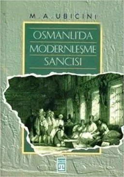 Osmanlı'da Modernleşme Sancısı