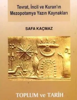 Tevrat, İncil ve Kuran'ın Mezopotamya Yazın Kaynakları