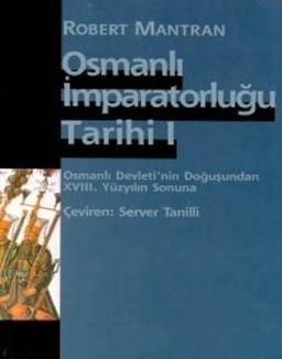 Osmanlı İmparatorluğu Tarihi Cilt: 1