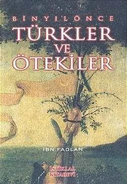 Bin Yıl Önce Türkler ve Ötekiler