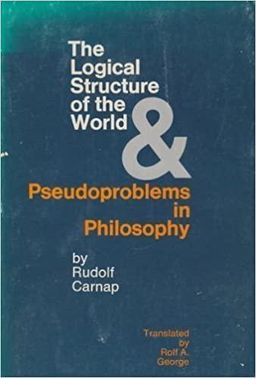 The Logical Structure of the World and Pseudo Problems of Philosophy