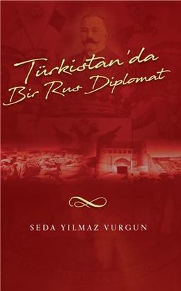 Türkistan'da Bir Rus Diplomat