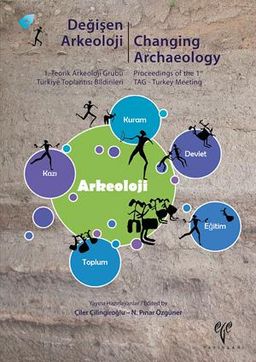 Değişen Arkeoloji / Changing Archaeology