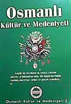 Osmanlı Kültür ve Medeniyeti 2