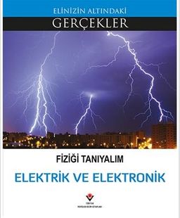 Fiziği Tanıyalım - Elektrik ve Elektronik