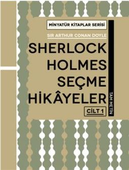 Sherlock Holmes Seçme Hikayeler, Cilt 1