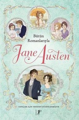 Bütün Romanlarıyla: Jane Austen