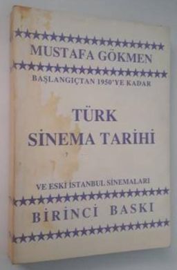 Başlangıçtan 1950'ye Kadar Türk Sinema Tarihi ve Eski İstanbul Sinemaları