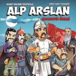 Alp Arslan- Cesaretin Önemi