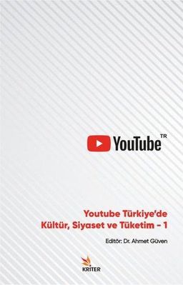 Youtube Türkiye’de Kültür Siyaset ve Tüketim - 1