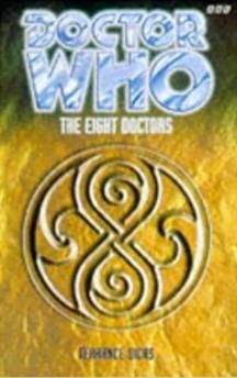 The Eight Doctors (Dr. Who Series)