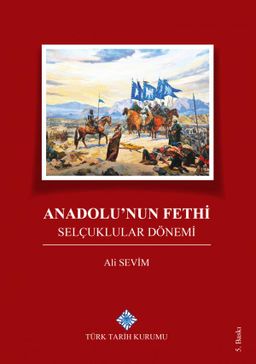 Anadolu'nun Fethi Selçuklular Dönemi