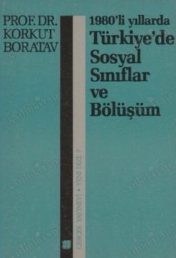 1980'li Yıllarda Türkiye'de Sosyal Sınıflar ve Bölüşüm