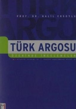 Türk Argosu Üzerinde İncelemeler