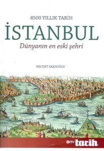 8500 Yıllık Tarih İstanbul Dünyanın En Eski Şehri