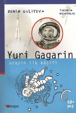 Tarihe İz Bırakanlar: Yuri Gagarin