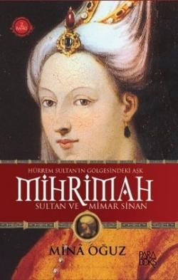 Mihrimah Sultan ve Mimar Sinan