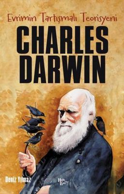 Evrimin Tartışmalı Teorisyeni: Charkes Darwin