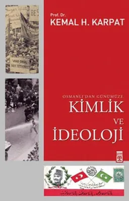 Osmanlı'dan Günümüze Kimlik ve İdeoloji