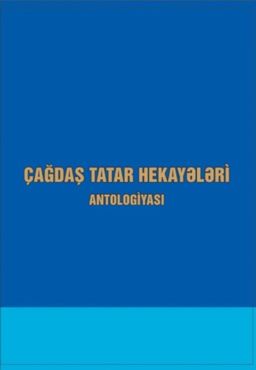 Çağdaş tatar hekayələri antologiyası