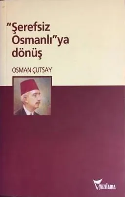 Şerefsiz Osmanlı'ya Dönüş