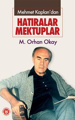 Mehmet Kaplan'dan Hatıralar Mektuplar