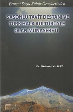 Sasonlu Tavit Destanı ve Türk Halk Kültürüyle Olan Münasebeti